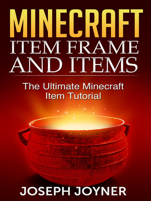 Title details for Minecraft Item Frame and Items by Joseph Joyner - Available